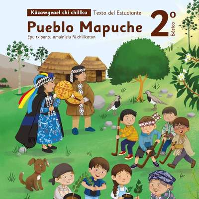 Lengua y Cultura de los Pueblos Originarios Ancestrales 2º Básico, Pueblo Mapuche, Texto del estudiante