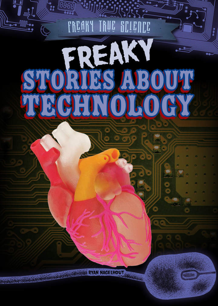 Freaky Stories About Technology