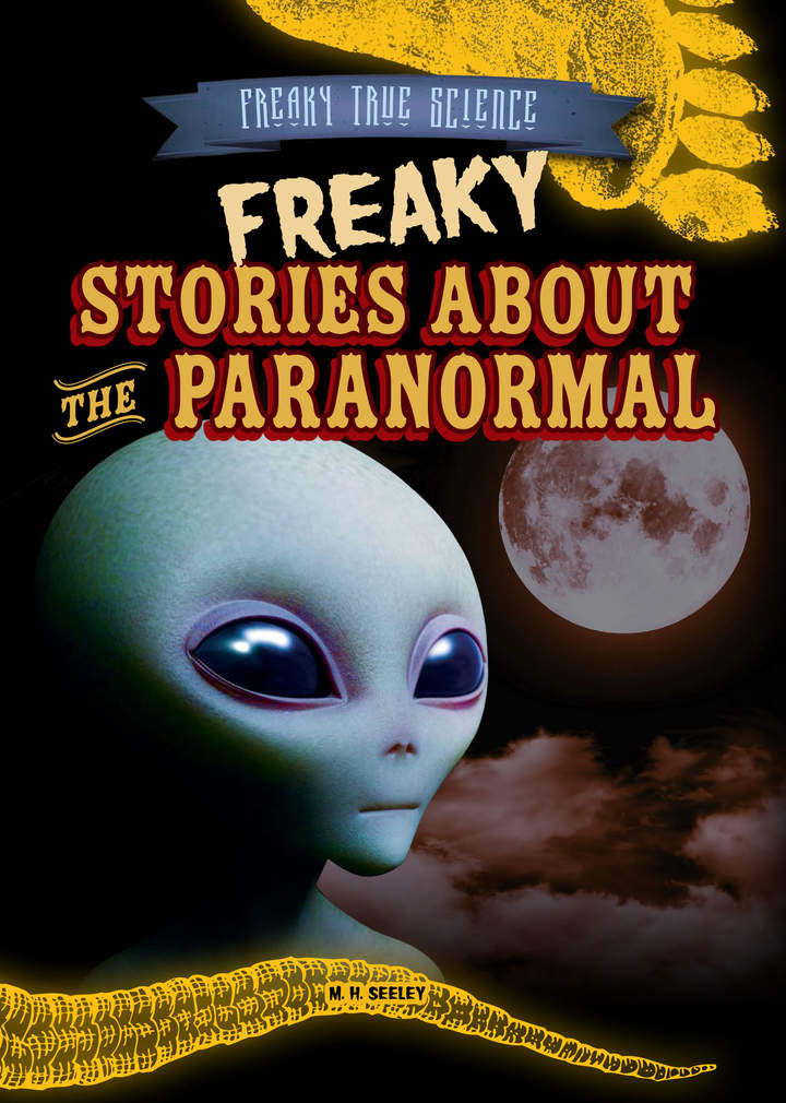 Freaky Stories About the Paranormal