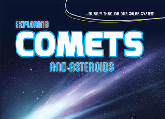 Exploring Comets and Asteroids