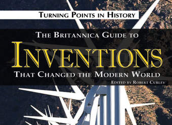 The Britannica Guide to Inventions That Changed the Modern World