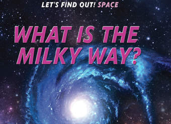 What Is the Milky Way?