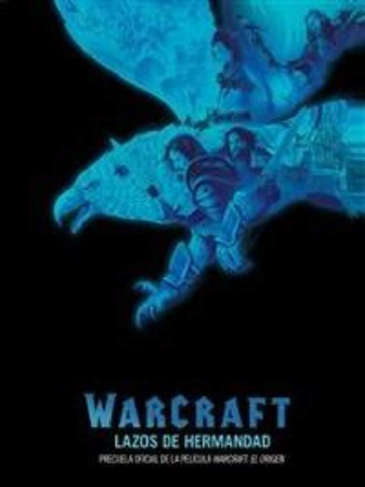 Warcraft. Lazos hermandad