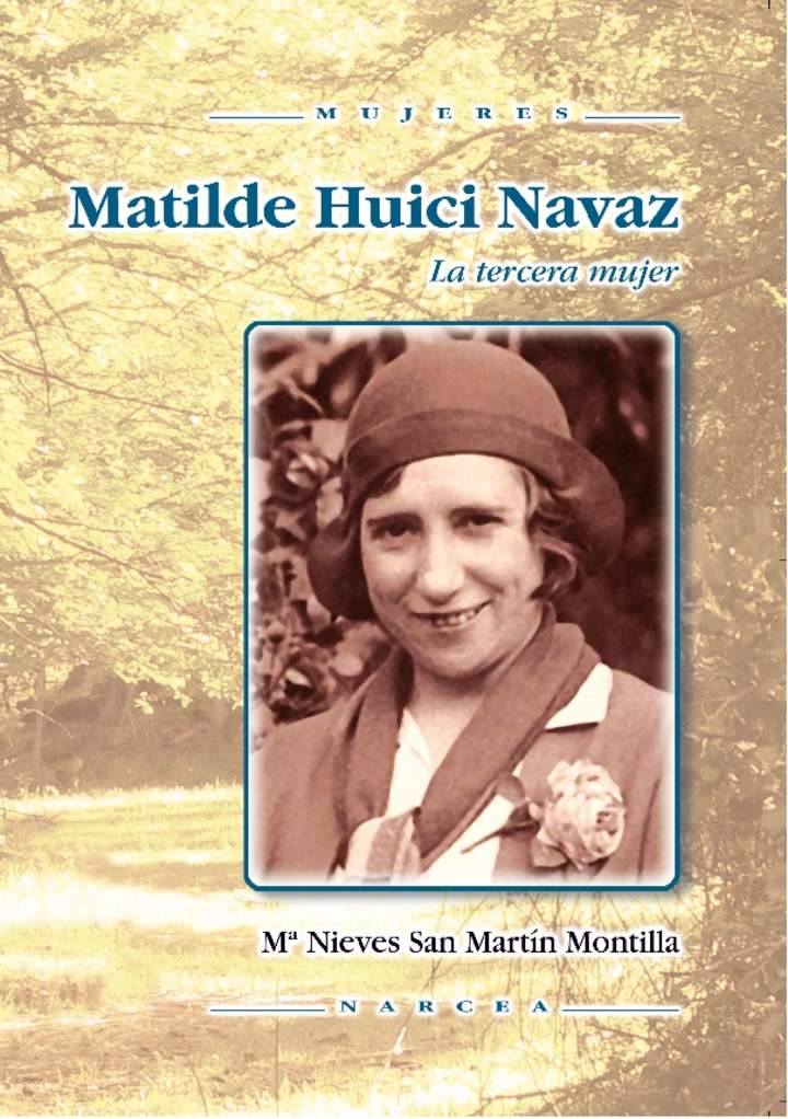 Matilde Huici. La tercera mujer