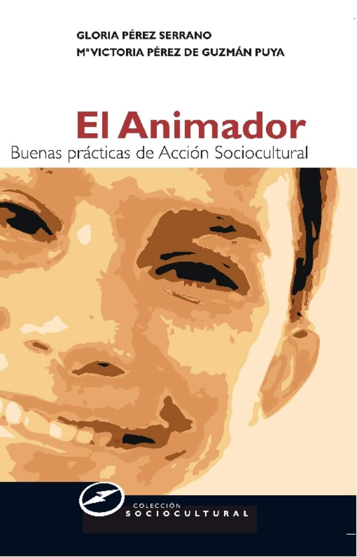 El animador. Buenas prácticas de animación sociocultural