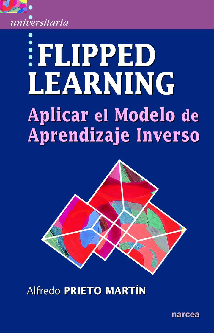 Flipped learning. Aplicar el Modelo de Aprendizaje Inverso