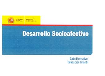 Desarrollo socioafectivo. Ciclo formativo. Educación infantil