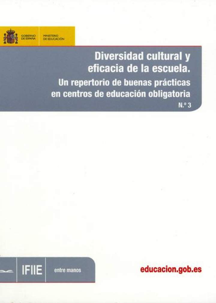 Diversidad cultural y eficacia de la escuela. Un repertorio de buenas prácticas en centros de educación obligatoria