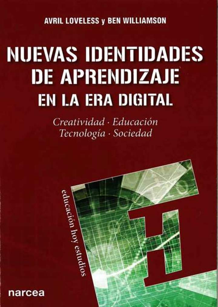 Nuevas identidades de aprendizaje en la era digital. Creatividad. Educación. Tecnología. Sociedad