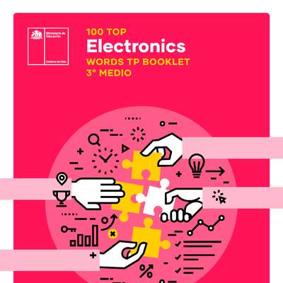 100 Top. Electronics. Words TP booklet 3° medio