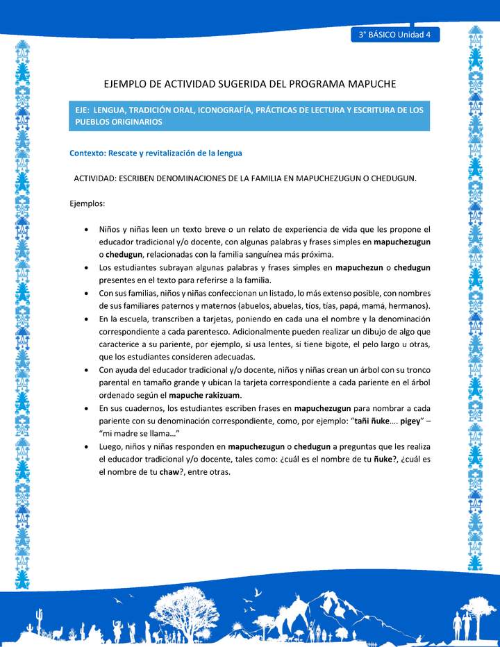 Escriben denominaciones de la familia en mapuchezugun o chedugun