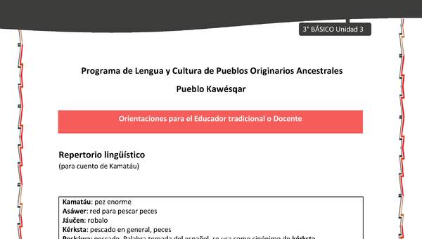 01-Orientaciones al docente - LC03 - Kawésqar - U3 - Repertorio lingüístico (para cuento de Kamatáu)