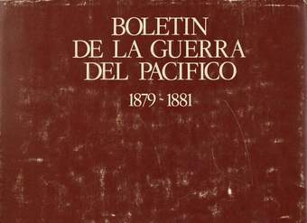 Boletín de la Guerra del Pacífico: 1879-1881