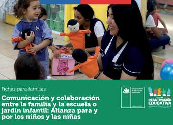 Comunicación y colaboración entre la familia y la escuela o jardín infantil: Alianza para y por los niños y niñas