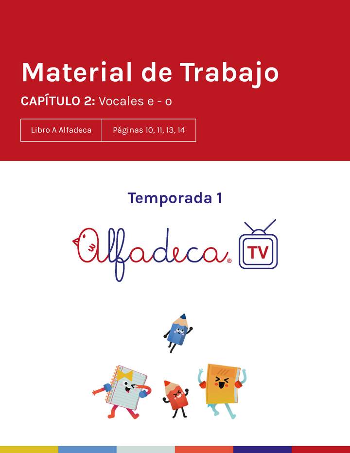 Material de trabajo. Temporada 1, capítulo 2. Vocales e-o.