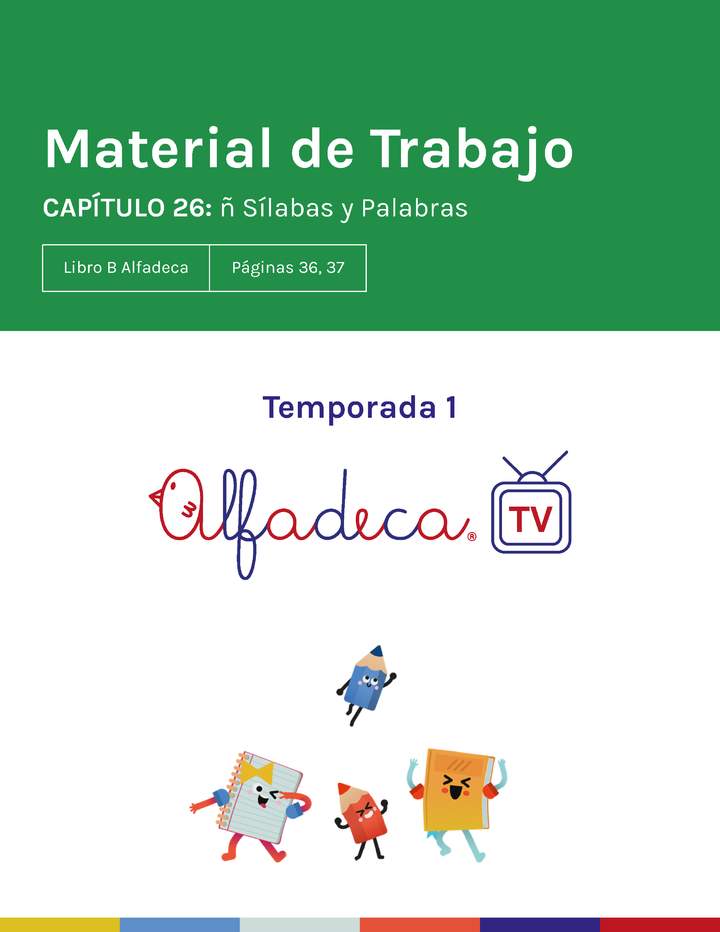 Material de trabajo. Temporada 1, capítulo 26. Sílabas y palabras con ñ