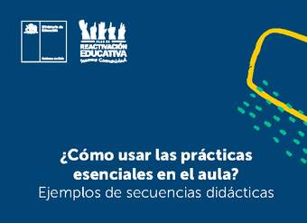 ¿Cómo usar las prácticas esenciales en el aula? Ejemplos de secuencias didácticas