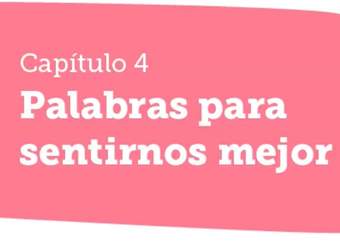 Reactivación: Podcast Juego de palabras. Capítulo 4: Palabras para sentirnos mejor