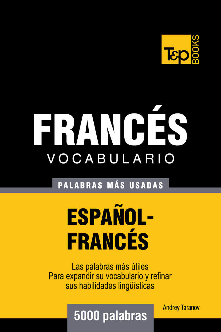 Vocabulario Español-Francés: 5000 Palabras Más Usadas