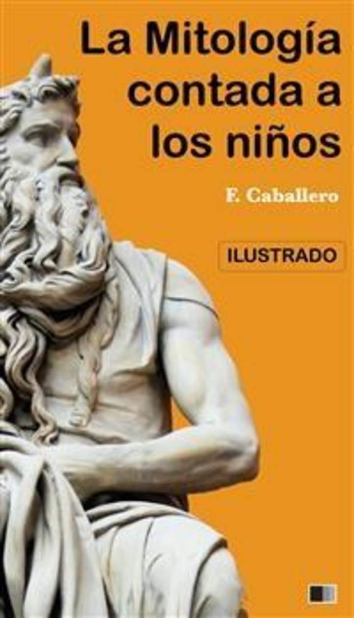 La mitología contada a los niños e historia de los grandes hombres de Grecia