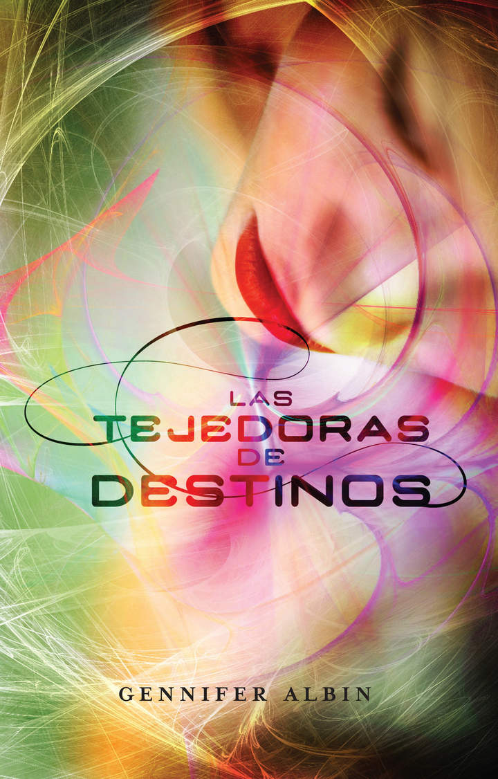 Las tejedoras de destinos (Las tejedoras de destinos 1)