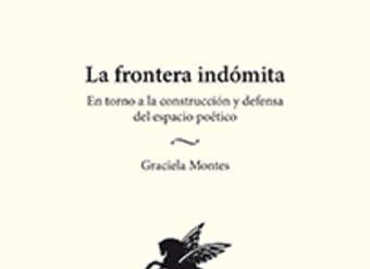 La frontera indómita. En torno a la construcción y defensa del espacio poético