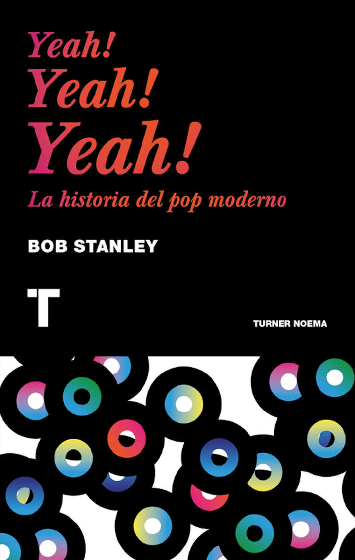 Yeah! Yeah! Yeah! La historia del pop moderno