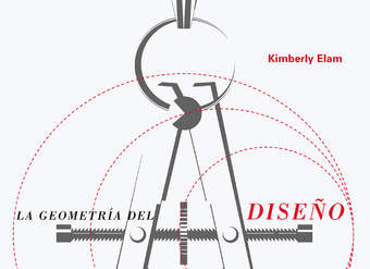 La geometría del diseño. Estudios sobre la proporción y la composición