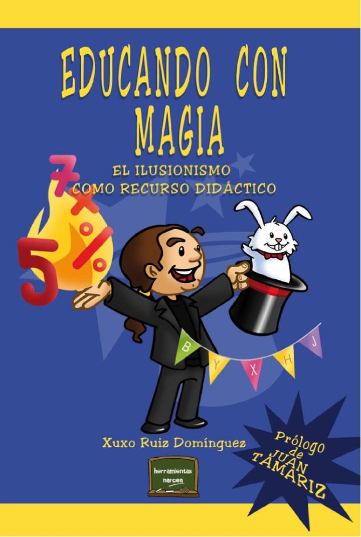 Educando con magia El ilusionismo como recusos didáctico