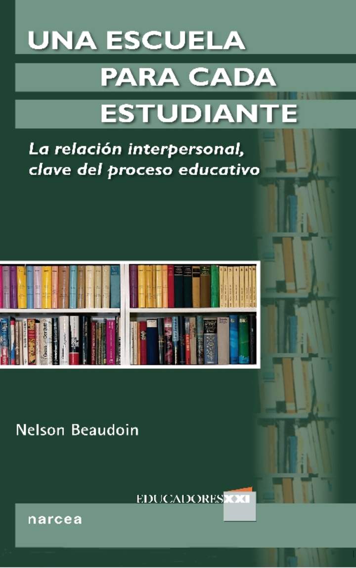 Una escuela para cada estudiante. La relación interpersonal, clave del proceso educativo