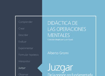 Juzgar. De la opinión no fundamentada al juicio elaborado