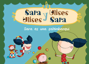Sara es una saltimbanqui (Serie Sara y Ulises * Ulises y Sara 4) (Con animaciones)