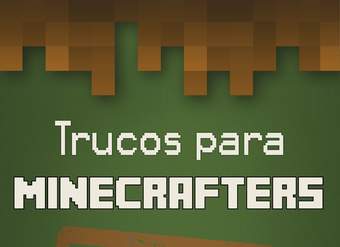 Trucos para minecrafters. Especial Construcción