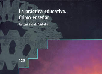 La práctica educativa Cómo enseñar