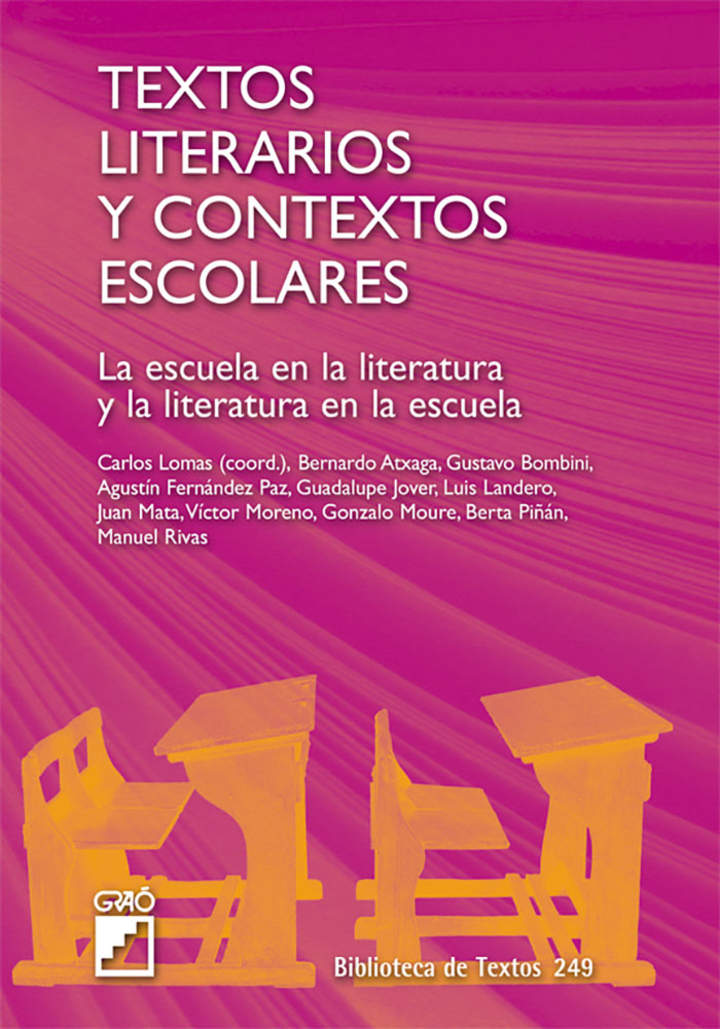 Textos literarios y contextos escolares. La escuela en la literatura y la literatura en la escuela