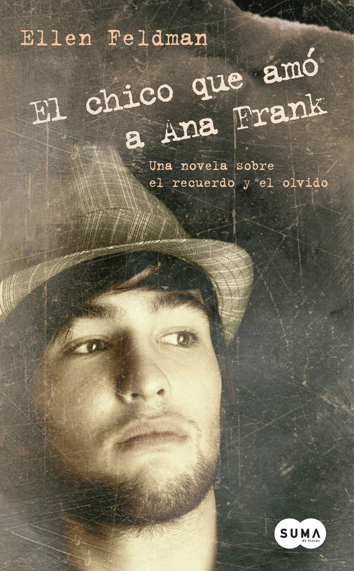 El chico que amó a Ana Frank. Una novela sobre el recuerdo y el olvido