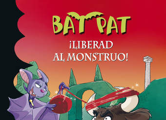 ¡Liberad al monstruo! (Serie Bat Pat 28)