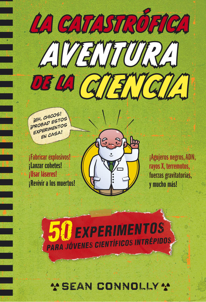 La catastrófica aventura de la ciencia. 50 experimentos para jóvenes científicos intrépidos