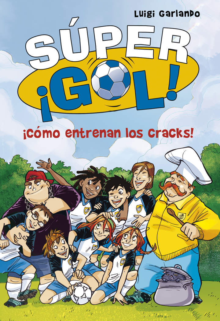 ¡Cómo entrenan los cracks! (Súper ¡Gol! 6)