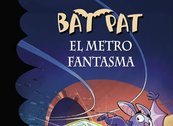 El metro fantasma (Serie Bat Pat 39)