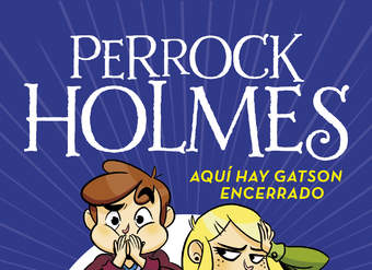 Aquí hay Gatson encerrado (Serie Perrock Holmes 5)