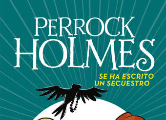 Se ha escrito un secuestro (Serie Perrock Holmes 7)