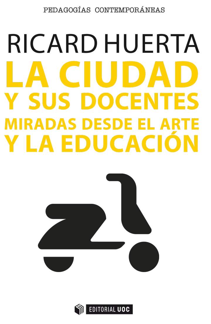 La ciudad y sus docentes. Miradas desde el arte y la educación