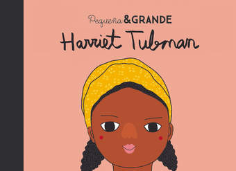 Pequeña &amp; grande Harriet Tubman