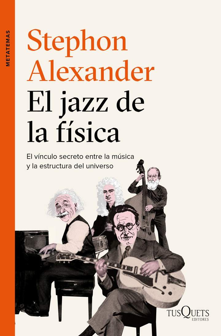 El jazz de la física. El vínculo secreto entre la música y la estructura del universo