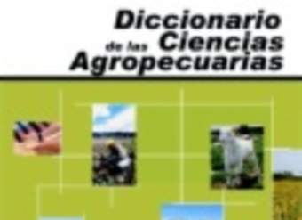 Diccionario de las ciencias agropecuarias