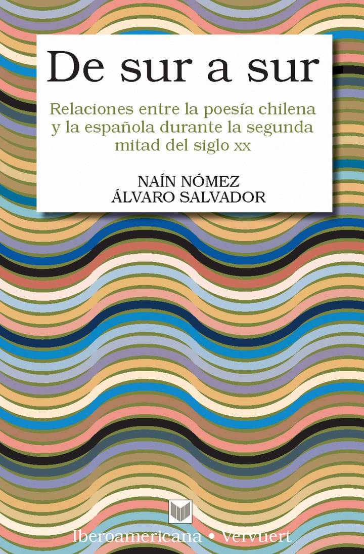 De sur a sur. Relaciones entre la poesía chilena y la española en la segunda mitad del siglo XX