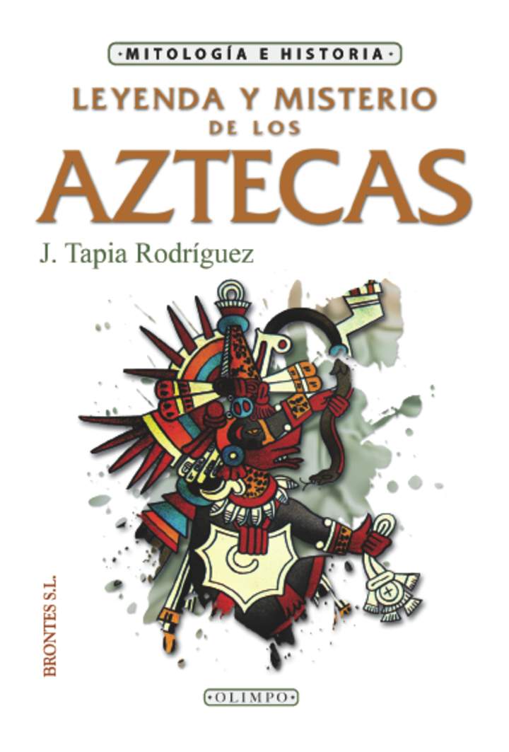 Leyenda Y Misterio De Los Aztecas Curriculum Nacional Mineduc Chile