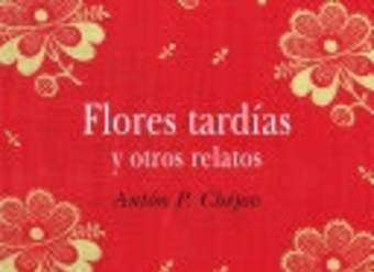 Flores tardías y otros relatos