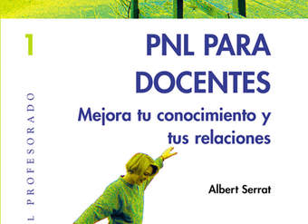 PNL para docentes. Mejora tu autoconocimiento y tus relaciones